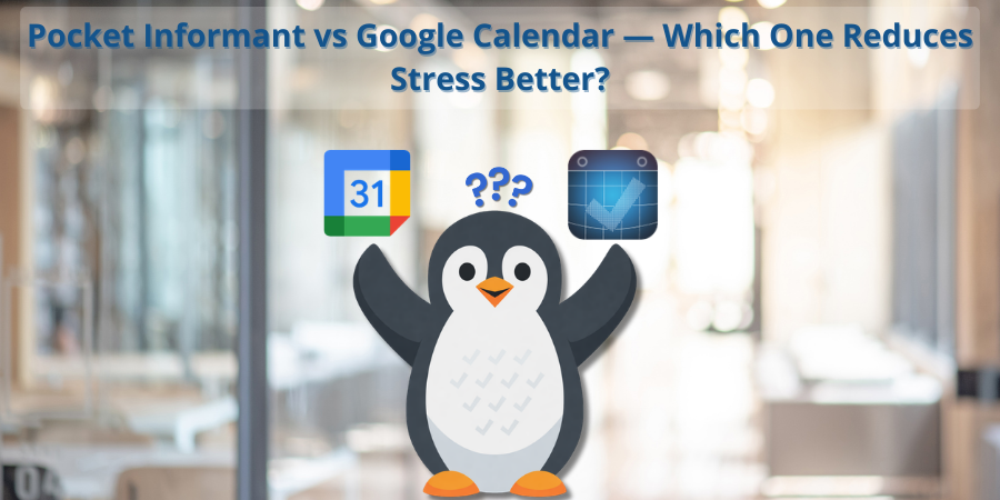 Pocket Informant vs Google Calendar: Stress Comparison
