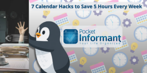 Pip the penguin pushing away chaos to reveal Pocket Informant calendar hacks that save time.