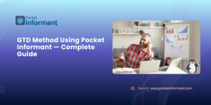 GTD Method Using Pocket Informant — Complete Guide