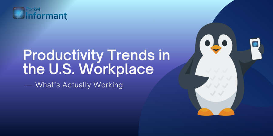 Productivity Trends in the U.S. Workplace