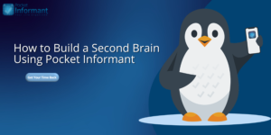 How to Build a Second Brain Using Pocket Informant