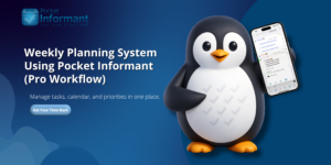 Weekly Planning System Using Pocket Informant (Pro Workflow)
