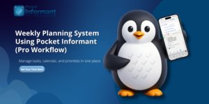 Weekly Planning System Using Pocket Informant (Pro Workflow)